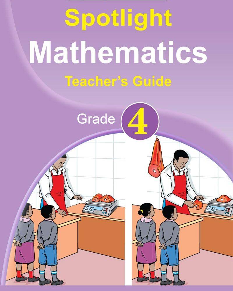 Spotlight Mathematics Teacher's Guide Grade 4