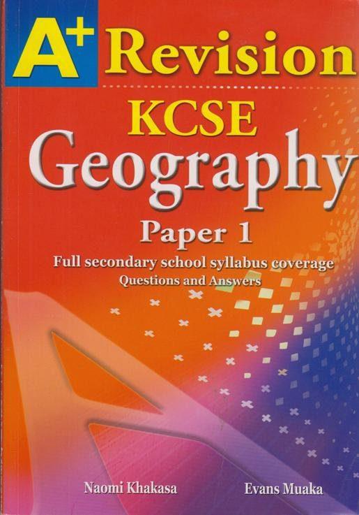 A+ Revision KCSE Geography Paper 1