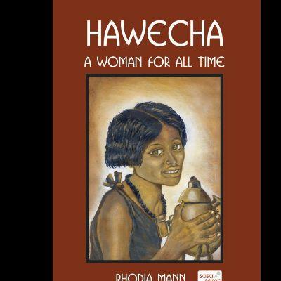 HAWECHA : A Woman for all Time
