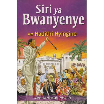 SIRI YA BWANYNYE NA HADITHI NYINGINE