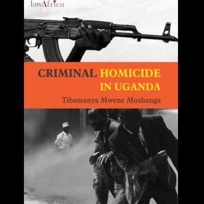 CRIMINAL HOMICIDE IN UGANDA