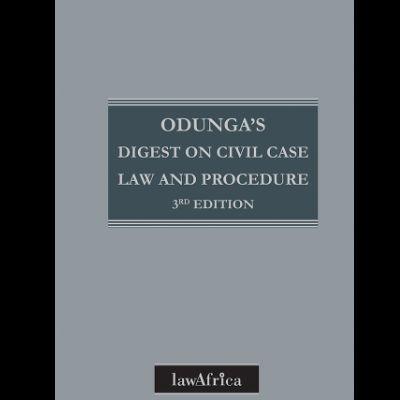 ODUNGA'S DIGEST ON CIVIL CASE LAW AND PROCEDURE