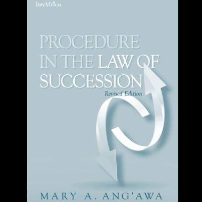 PROCEDURE IN THE LAW OF SUCCESSION IN KENYA