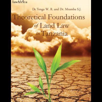 THEORETICAL FOUNDATIONS OF LAND LAW IN TANZANIA