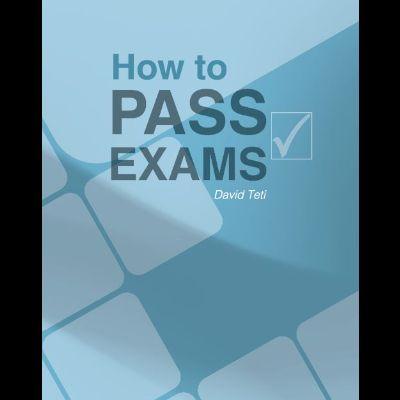 HOW TO PASS EXAMS