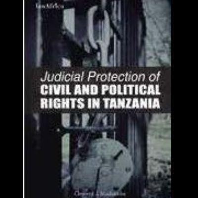 JUDICIAL PROTECTION OF CIVIL AND POLITICAL RIGHTS IN TANZANIA