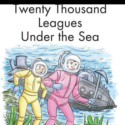 TWENTY THOUSAND LEAGUES UNDER THE SEA
