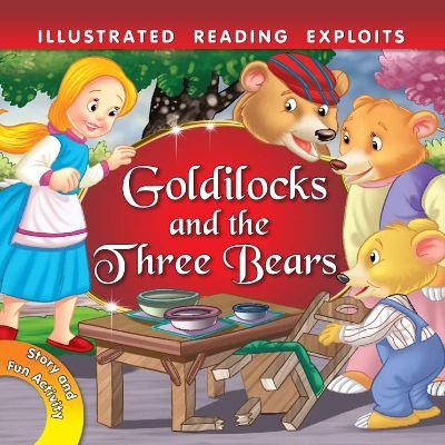GOLDILOCKS AND THE THREE BEARS