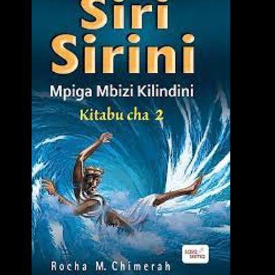 SIRI SIRINI -Mpiga Mbizi Kilindini {Kitabu 2}