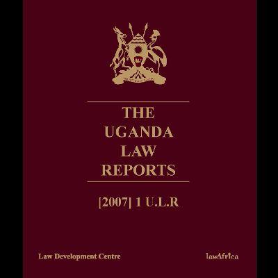 THE UGANDA LAW REPORTS 2007 vol 1