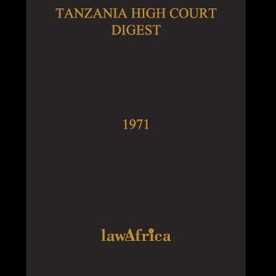 TANZANIA HIGH COURT DIGEST 1971
