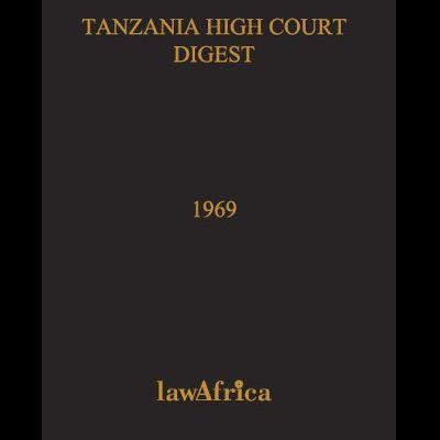 TANZANIA HIGH COURT DIGEST 1969