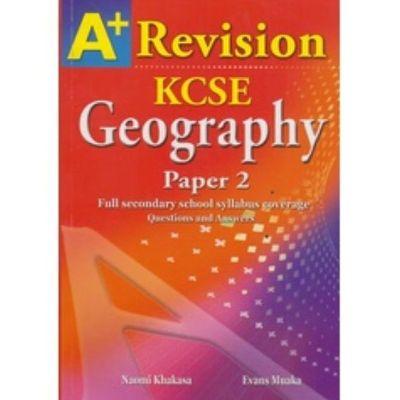 A+ KCSE GEOGRAPHY PAPER 2