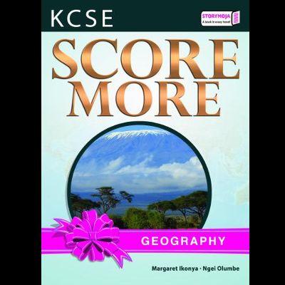 SCORE MORE KCSE GEOGRAPHY