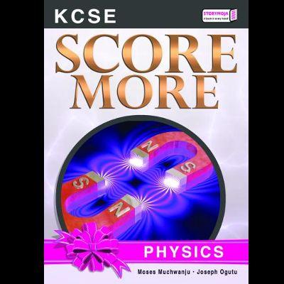SCORE MORE KCSE REVISION PHYSICS