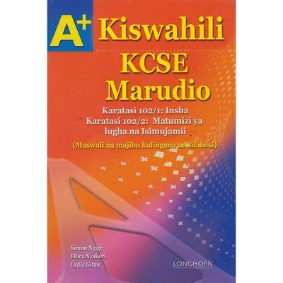 A+ KISWAHILI KCSE MARUDIO