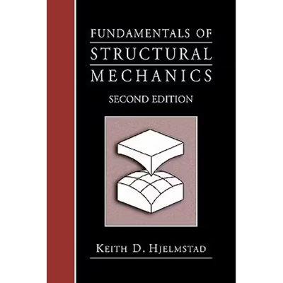 FUNDAMENTALS OF STRUCTURAL MECHANICS