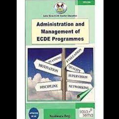 ADMINISTRATION AND MANAGEMENT OF ECDE PROGRAMMES