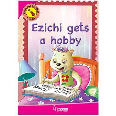 SKILLS AND HOBBIES READERS EZICHI GETS A HOBBY