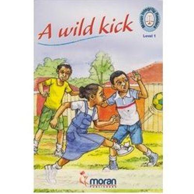 MORAN INTEGRITY READERS A WILD KICK