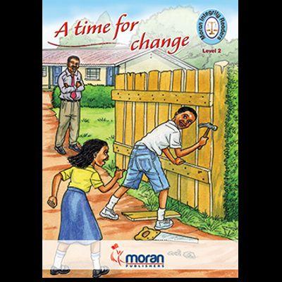 MORAN INTEGRITY READERS A TIME FOR CHANGE
