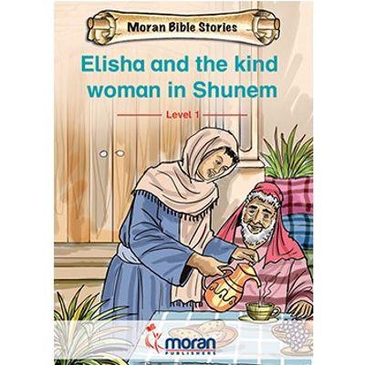 MORAN BIBLE STORIES ELISHA AND THE WOMAN IN SHUNEM 1