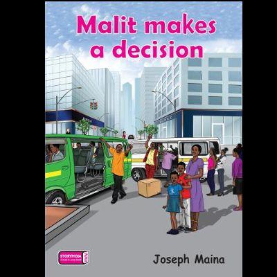 MALIT MAKES A DECISION