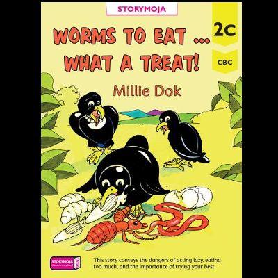 WORMS TO EAT, WHAT A TREAT!