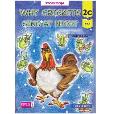 WHY CRICKETS SING AT NIGHT.