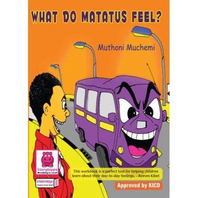 WHAT DO MATATUS FEEL