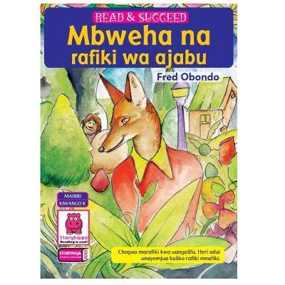 MBWEHA NA URAFIKI WA AJABU