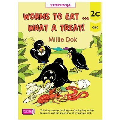 WORMS TO EAT...WHAT A TREAT!