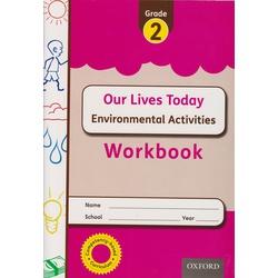 OUR LIVES TODAY ENVIRONMENTAL WORKBOOK GRADE 2