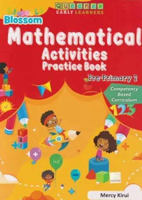 QUEENEX BLOSSOM MATHEMATICAL ACTIVITIES PRACTICE BOOK PP2