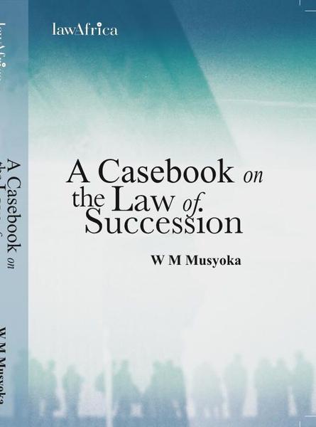 A Casebook on the Law of Succession