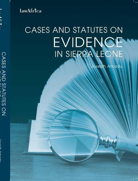 Cases and Statutes on Evidence in Sierra Leone