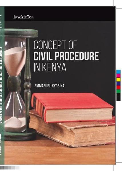 Concept of Civil Procedure in Kenya