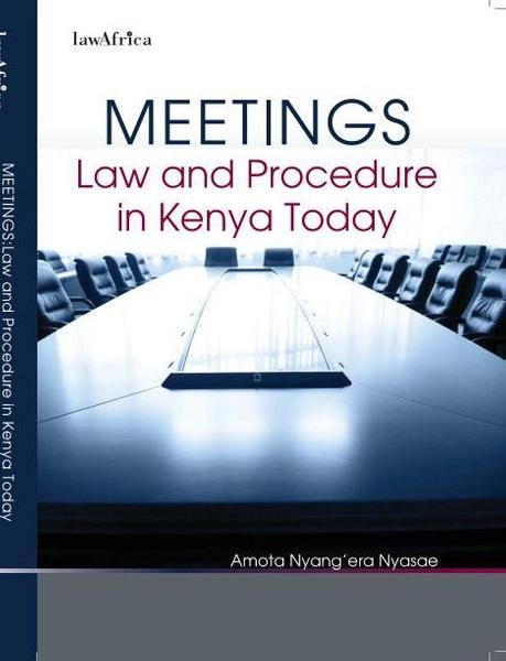 Meetings: Law and Procedure in Kenya Today